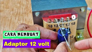 Cara membuat adaptor 12 volt 10 ampere dengan mudah [upl. by Airbmak]