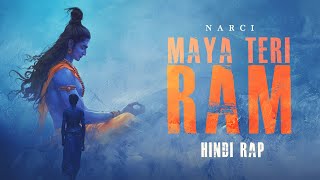 Maya Teri Ram  Narci  Hindi Rap Prod By Narci [upl. by Letisha553]