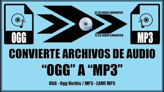 Convertir audio ogg a mp3  EZ CD Audio Converter [upl. by Leia]