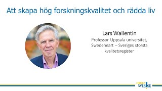 Lars Wallentin professor Uppsala universitet Swedeheart –Sveriges största kvalitetsregister [upl. by Risser]