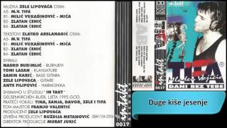 Mladen Vojicic Tifa  Duge kise jesenje  Audio 1995 HD [upl. by Alansen552]