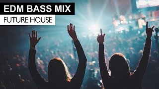 EDM BASS MIX  Future House amp Bass Electro House Music [upl. by Ariad]