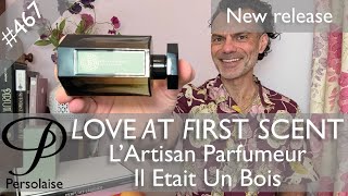 LArtisan Parfumeur Il Etait Un Bois perfume review on Persolaise Love At First Scent ep 467 [upl. by Lindy161]