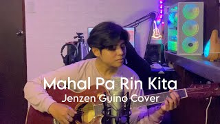 Mahal Pa Rin Kita  Rockstar Jenzen Guino Cover [upl. by Ida]