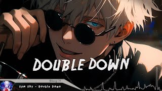 Nightcore  Double Down  Lyrics [upl. by Dugald]