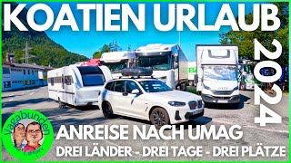 Kroatien Urlaub 2024  Anreise zum Campingpark UMAG im September  Durch 3 Länder der Sonne entgegen [upl. by Chrissy]