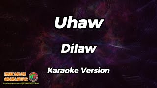 Uhaw  Dilaw  Karaoke Version [upl. by Ayhtnic]