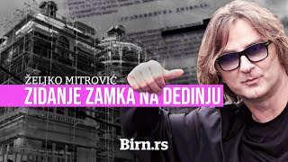 Saznajte kako je Željko Mitrović dobio dozvole za gradnju dvorca vrednog više od 10 miliona evra [upl. by Eynttirb]