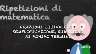 Frazioni equivalenti semplificazione riduzione ai minimi termini [upl. by Daniela]