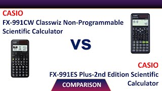 Casio FX991CW Scientific Calculator Vs Casio FX991ES Plus2nd Edition Comparison [upl. by Mcmahon]