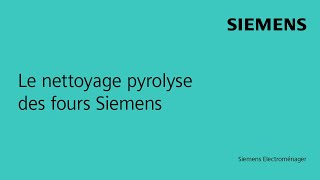 Le nettoyage pyrolyse des fours Siemens [upl. by Natsirk]