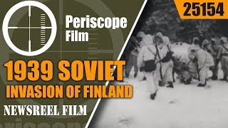 1939 SOVIET INVASION OF FINLAND WINTER WAR USSR RED ARMY 25154 [upl. by Albers]