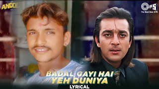 Badal Gayi Hai Yeh Duniya  Lyrical  Andolan  Sanjay Dutt Govinda  songs Anil Kumar500k [upl. by Marquita]