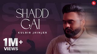 Shadd Gayi  Kulbir Jhinjer  Official Lyrical Video  RFR Vol 1  Punjabi Song [upl. by Roseanne]