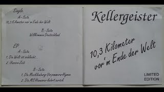 Kellergeister  103 Kilometer vorm Ende der Welt Full Album Single  EP [upl. by Enninaej921]