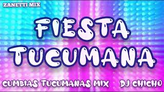 Fiesta Tucumana DJ Chicho Cumbias Tucumanas Mix Zanetti Mix [upl. by Cicero]