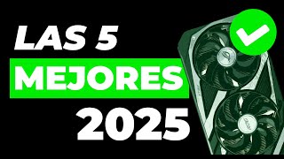 ✅ Las 5 MEJORES GPU para COMPRAR EN 2025  TOP 5 [upl. by Dnalyag]