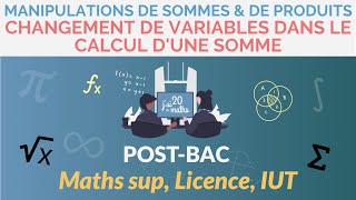 Changement de variables dans le calcul dune somme  Maths Sup Licence IUT [upl. by Dibbell]