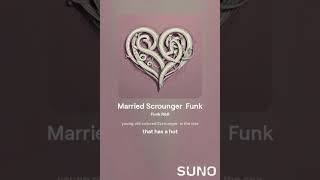 Married Scrounger Funk 3 [upl. by Calv]