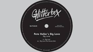 Pete Hellers Big Love  Big Love Eat Me Edit [upl. by Kannan59]