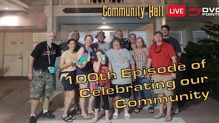 100 Episodes of Celebrating Our DVC Community [upl. by Ocsisnarf917]