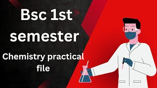 BSc 1st Semester Chemistry Practical File [upl. by Yasibit565]