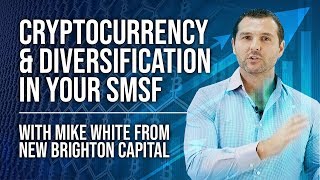 Cryptocurrency amp Diversification In Your Self Managed Super Fund [upl. by Bourne]