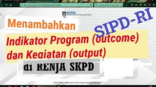 Menambahkan Indikator Program dan Kegiatan Renja tahun 2024 di SIPD RI [upl. by Hjerpe]