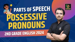 2nd Grade English 2024  Possessive Pronouns Part of Speech 13  By Manish Mangal Sir [upl. by Aissila389]