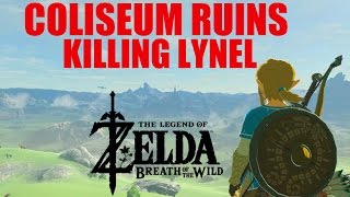 COLISEUM RUINS  LYNEL  THE LEGEND OF ZELDA BREATH OF THE WILD  SWITCH [upl. by Aryam]