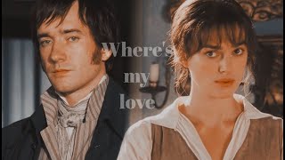 Elizabeth amp Mr Darcy  Wheres my love [upl. by Nnomae]