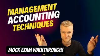 AAT Level 3  Management Accounting Techniques MATS  Exam Walkthrough  Part 1 [upl. by Annas]