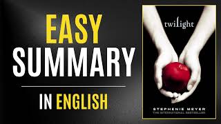 Twilight  Easy Summary In English [upl. by Bronk]