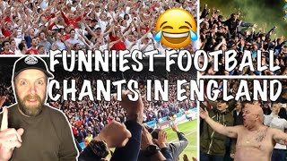 Funniest Football Chants In England Reaction [upl. by Hermosa140]