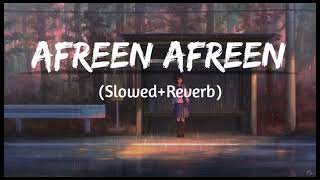 Afreen Afreen Slowed  Reverb Version Song [upl. by Giark]