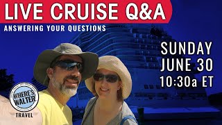 Live Cruise QampA June 30 1030a ET cruise [upl. by Ynhoj733]