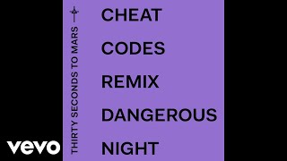 Thirty Seconds To Mars  Dangerous Night Cheat Codes Remix Audio [upl. by Ozmo]