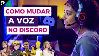 Como MUDAR a sua VOZ no Discord Como trolar seus amigos [upl. by Anaher]