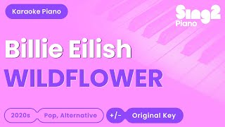 Billie Eilish  WILDFLOWER Piano Karaoke [upl. by Buckie]