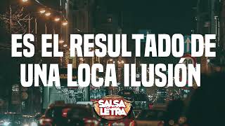 Ilusion Loca  Eddy Mesa Salsa Con Letra  Letra [upl. by Aicilla]