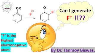 Electrophilic Fluorination using 3 different reagents by Dr Tanmoy Biswas [upl. by Gherardo]