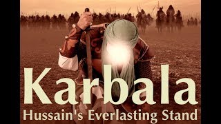 NEW FILM Karbala  Hussains Everlasting Stand 1080p HD amp Surround Sound [upl. by Ulrich392]