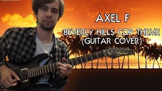 Axel F Beverly Hills Cop Theme  Guitar Cover [upl. by Cooley]