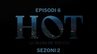 Seriali HOT  Episodi 6 Sezoni 2 [upl. by Calli]