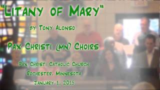 quotLitany of Maryquot AlonsoPax Christi MN Choirs [upl. by Cid344]