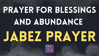 Jabez Prayer  Prayer For Blessing and Abundance  Daily Short Prayer For Blessing [upl. by Ellenrahs]