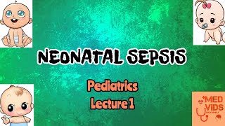 Neonatal sepsis  Pediatrics  Med Vids Made Simple [upl. by Artim]