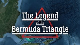 The Legend of the Bermuda Triangle [upl. by Resiak]