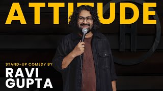 Attitude  Standup Comedy by Ravi Gupta [upl. by Korten]