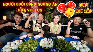 Người Cuối Cùng Ngừng Ăn Hột Vịt Lộn Nhận Thưởng 2Triệu Đồng  Trò Chơi Xúc Xắc [upl. by Roydd]